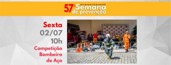 57ª Semana de Prevenção - Bombeiro de Aço é realizada no Quartel Central