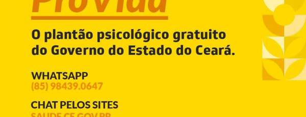ProVida - Plantão Psicológico gratuito do Governo do Estado do Ceará