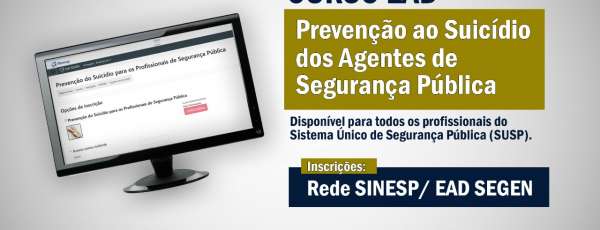 MJSP disponibiliza Curso EAD de Prevenção ao Suicídio dos Agentes de Segurança Pública