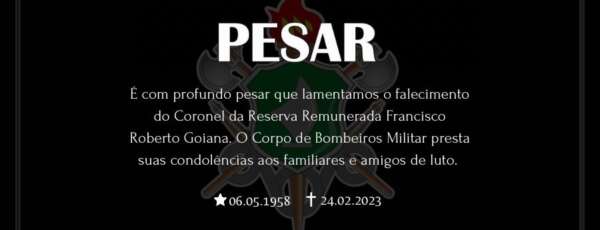 Nota de Pesar do Coronel da Reserva Remunerada Francisco Roberto Goiana