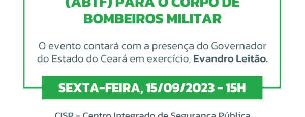 Entrega da primeira viatura Auto Bomba Tanque Florestal para o Corpo de Bombeiros do Ceará