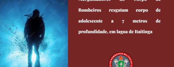 Corpo de Bombeiros resgata corpo submerso de adolescente em lagoa de Itaitinga