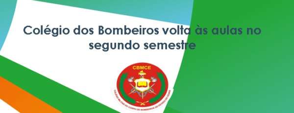 Colégio dos Bombeiros volta às aulas segundo semestre