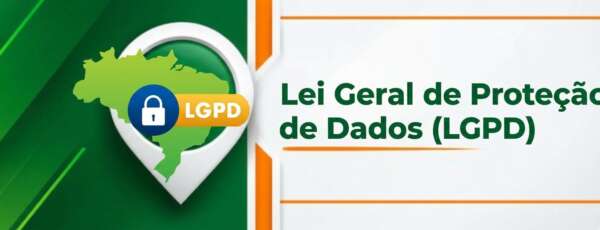 Lei Geral de Proteção de Dados (LGPD)
